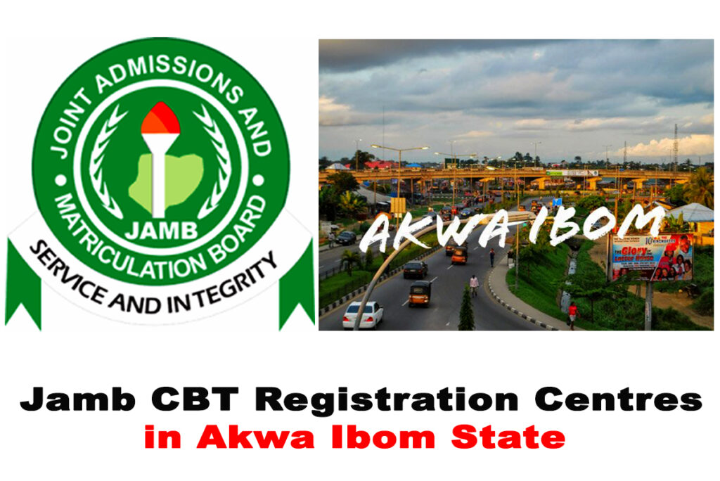 JAMB CBT Registration Centres in Akwa Ibom State 2022