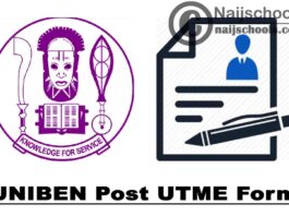 University of Benin (UNIBEN) Post UTME Screening Form for 2021/2022 Academic Session | APPLY NOW