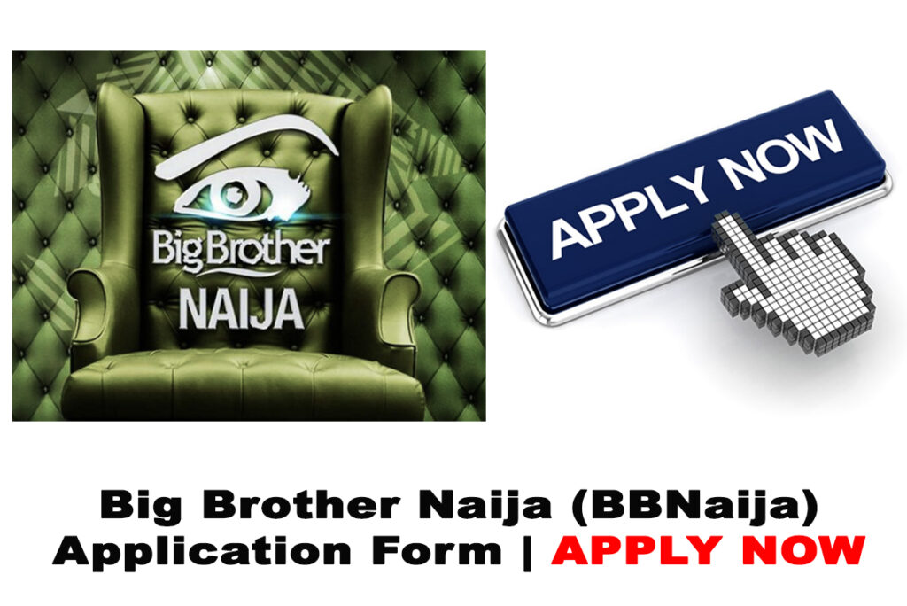 Big Brother Naija (BBNaija) Season 6 2021 Application Form Requirements & How to Apply