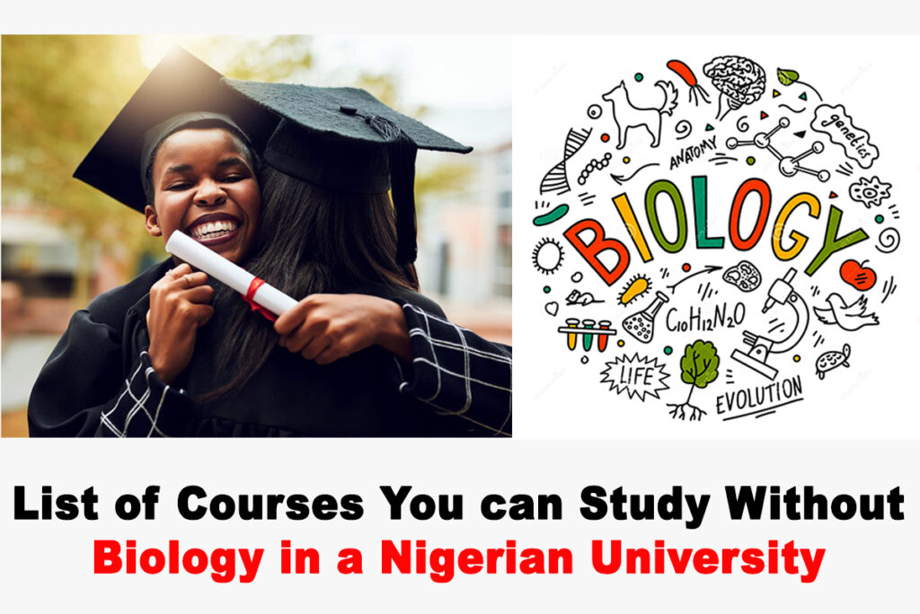 List of Courses You can Study Without Biology in Nigeria Universities