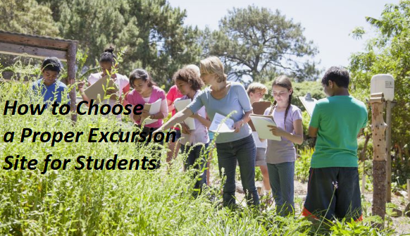 How to Choose a Proper Excursion Site for Students - Field Trips for Students | How to Properly Plan an Excursion