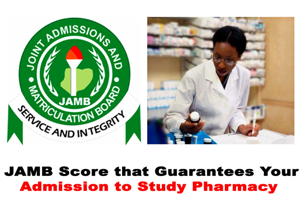 Best JAMB Score that Guarantees Your Admission to Study Pharmacy in Nigerian Universities
