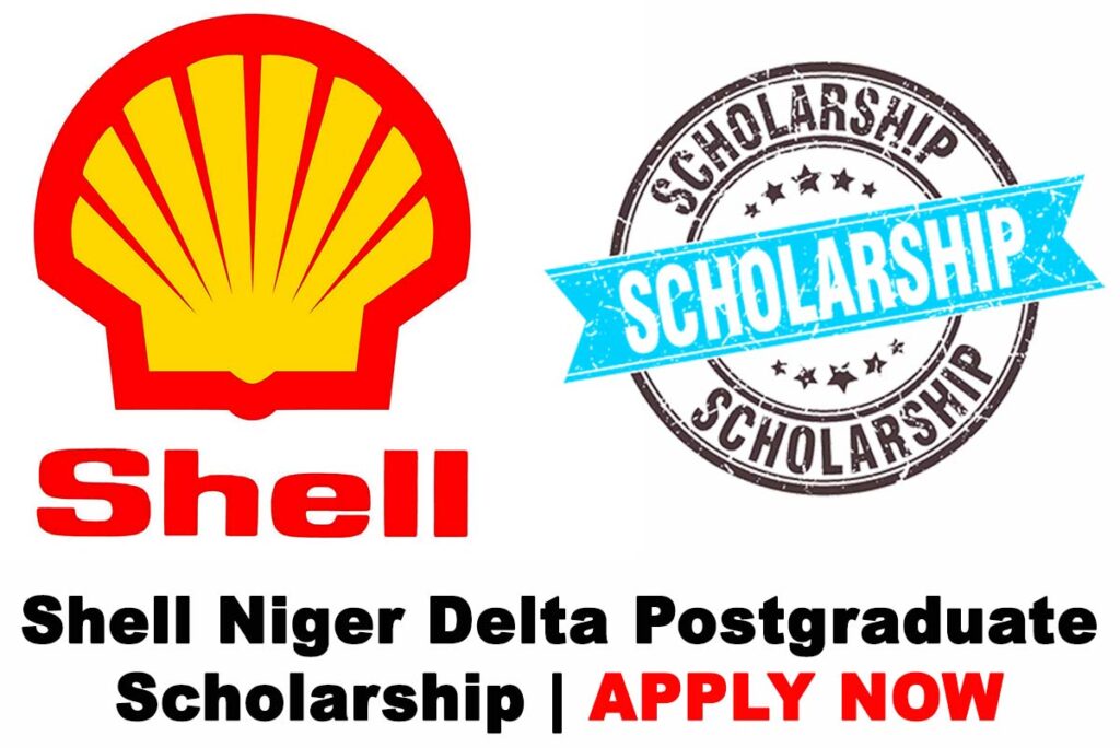 Shell Niger Delta Postgraduate Scholarship 2021 for Nigerian Students | APPLY NOW