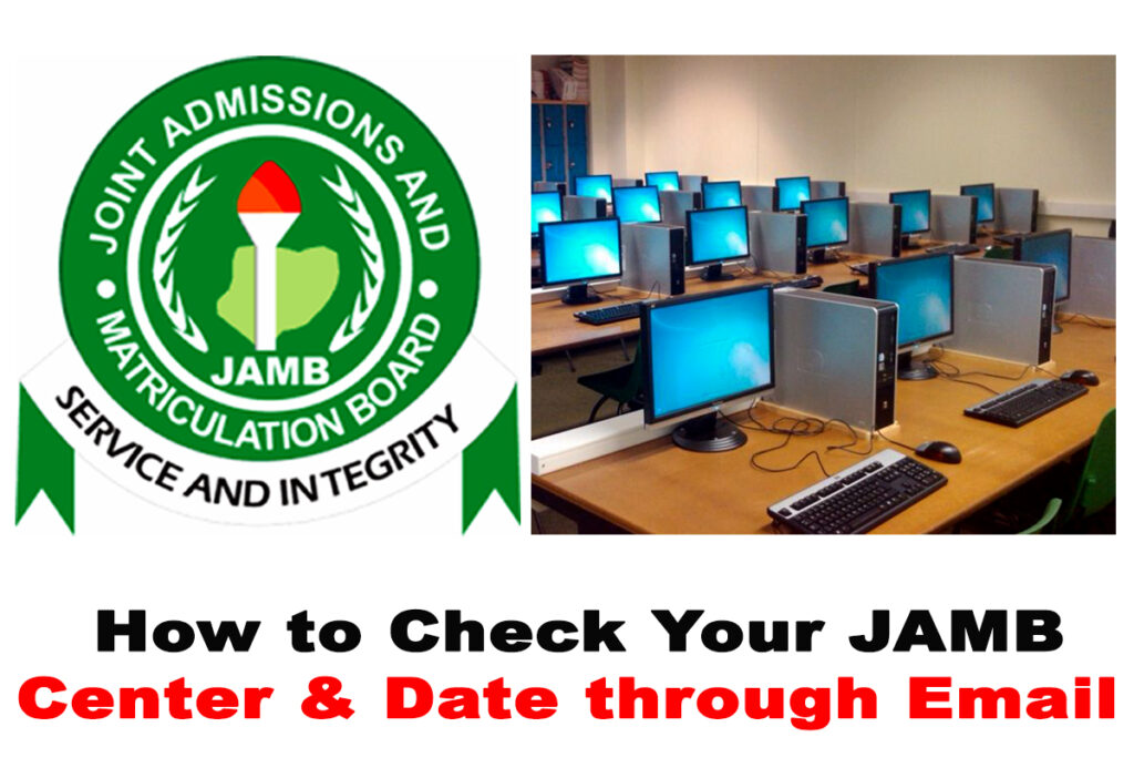 How to Check Your 2022 JAMB Centre and Date through Email