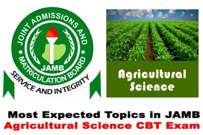 Most Expected Topics in JAMB Agricultural Science 2023 CBT Exam