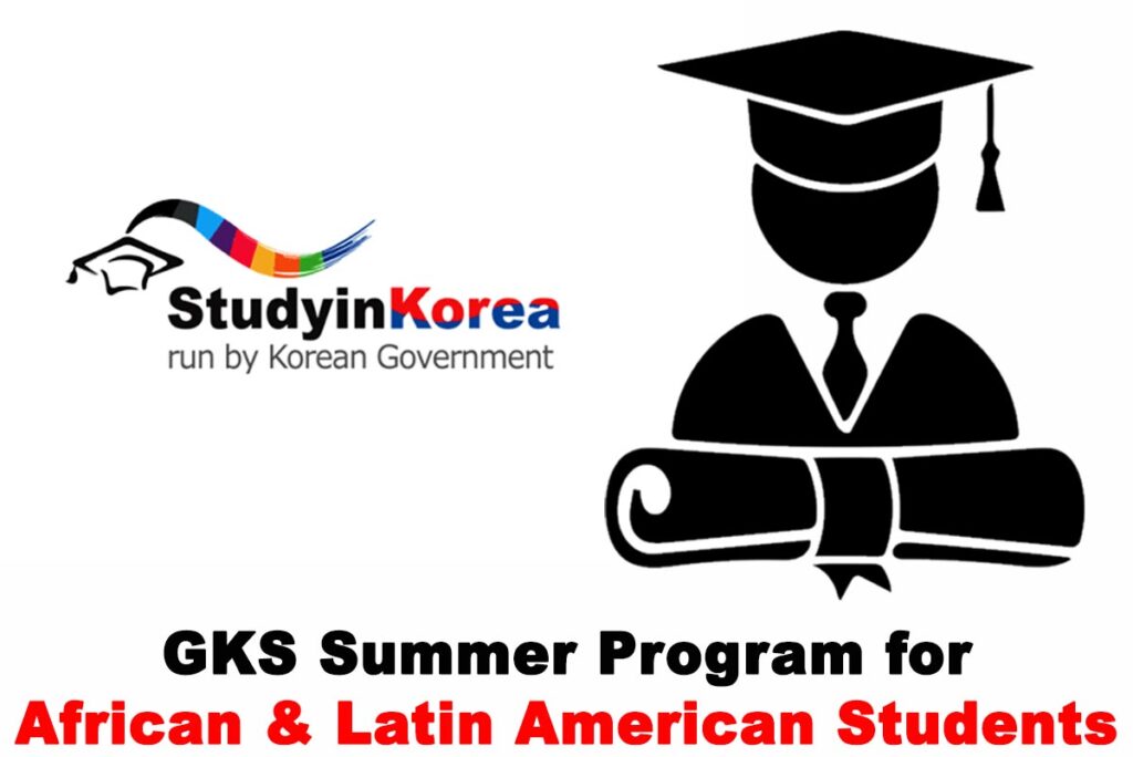 Global Korea Scholarship (GKS) Summer Program for African and Latin American Students 2020