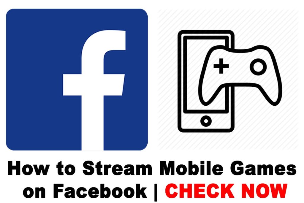 How to Stream Mobile Games on Facebook | CHECK NOW