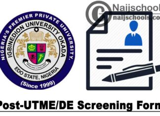 Igbinedion University Okada (IUO) Post-UTME & Direct Entry Screening Form for 2020/2021 Academic Session | APPLY NOW