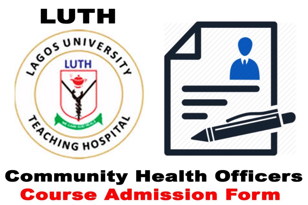 Lagos State University Teaching Hospital (LUTH) Community Health Officers Course Admission Form 2020/2021