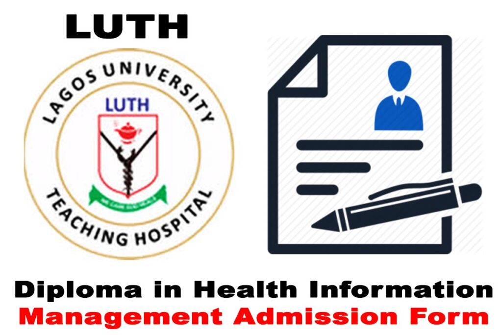Lagos State University Teaching Hospital (LUTH) Diploma in Health Information Management Admission Form 2020/2021