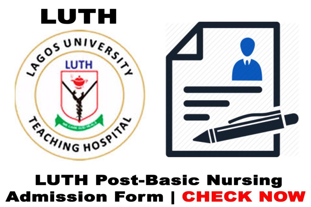 2020/2021 Lagos State University Teaching Hospital (LUTH) Post-Basic Nursing Admission Form
