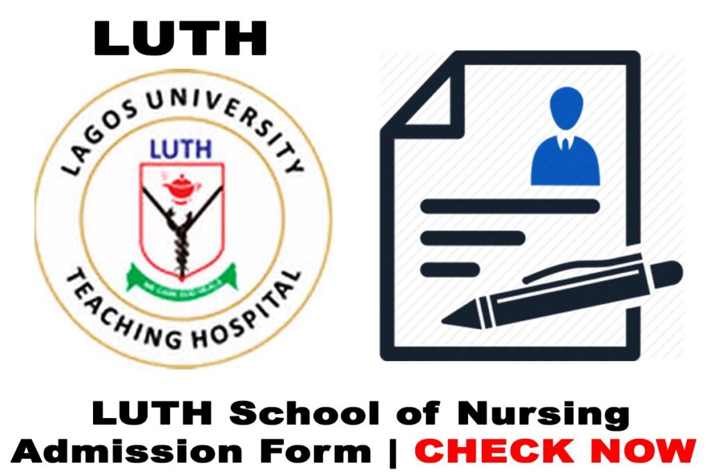 2020/2021 Lagos State University Teaching Hospital (LUTH) School of Nursing Admission Form