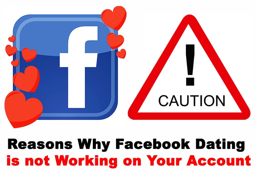 Reasons Why Facebook Dating is not Working on Your Account