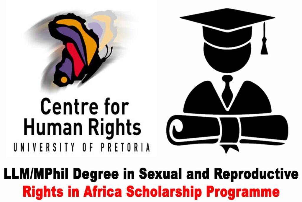 University of Pretoria LLM/MPhil Degree in Sexual and Reproductive Rights in Africa Scholarship Programme