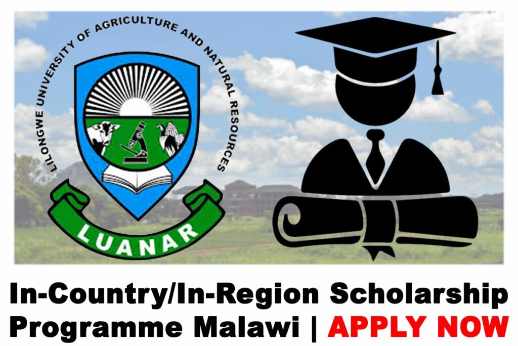 Lilongwe University of Agriculture & Natural Resources (LUANAR) In-Country/In-Region Scholarship Programme Malawi 2020
