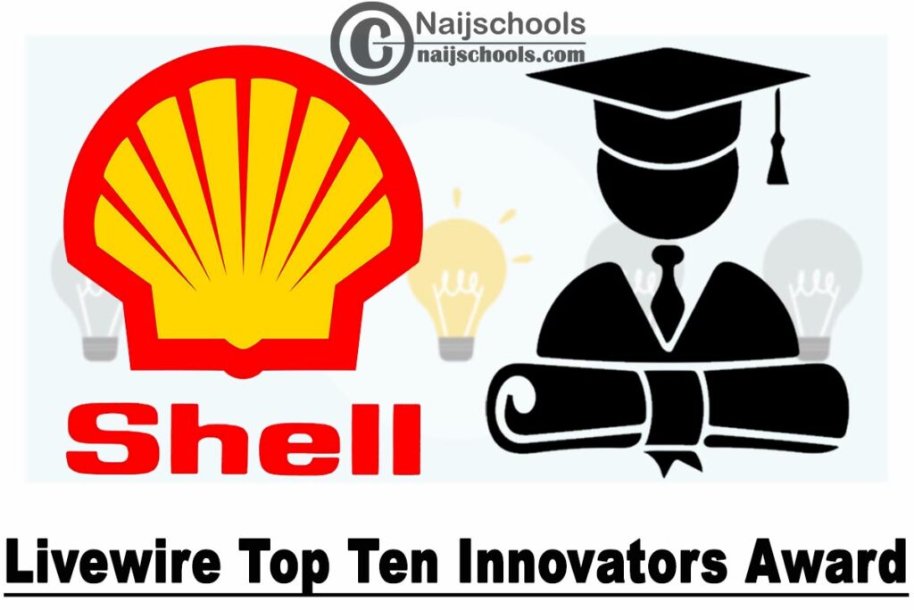 2020 Shell Livewire Top Ten Innovators Award | APPLY NOW