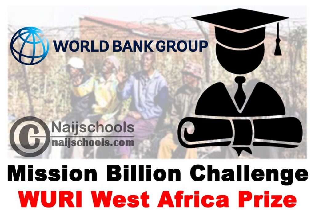 WorldBank Group Mission Billion Challenge WURI West Africa Prize 2020 | APPLY NOW
