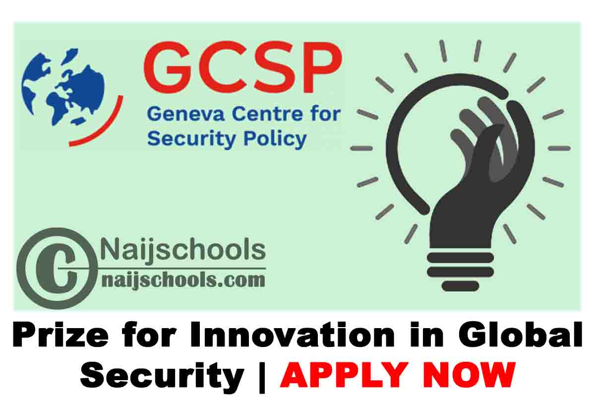 Geneva Centre for Security Policy (GCSP) Prize for Innovation in Global Security 2021 | APPLY NOW
