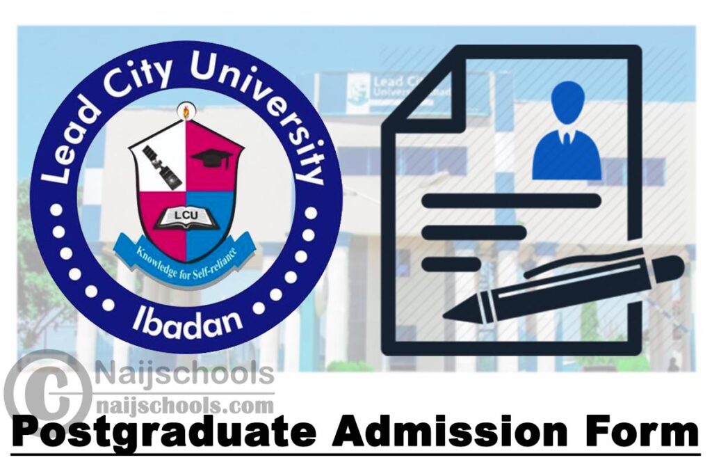 Lead City University Postgraduate Admission Form for 2020/2021 Academic Session