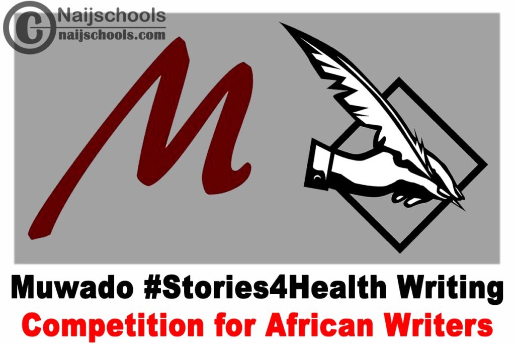 Muwado #Stories4Health Writing Competition 2020 for African Writers (Ugx 1,000,000 in Prizes to be Won) | APPLY NOW