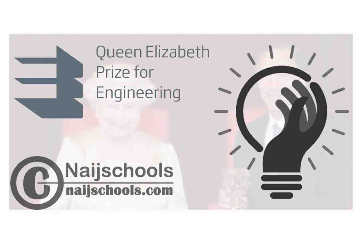 Queen Elizabeth Prize for Engineering 2021 (£1 Million Cash Prize) | APPLY NOW