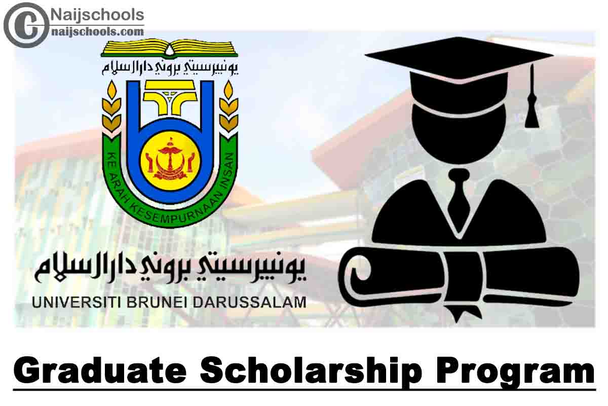 Universiti Brunei Darussalam Graduate Scholarship Program 2020 for Outstanding Scholars and Professionals | APPLY NOW