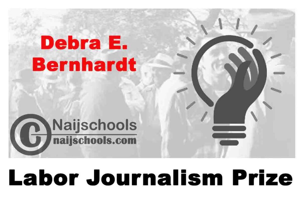 Debra E. Bernhardt Labor Journalism Prize 2020 (Win $1000) | APPLY NOW