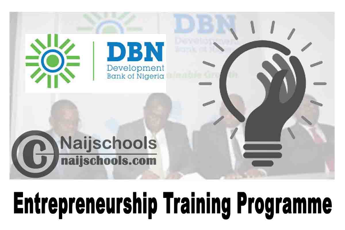 Development Bank Of Nigeria (DBN) Entrepreneurship Training Programme 2020 | APPLY NOW