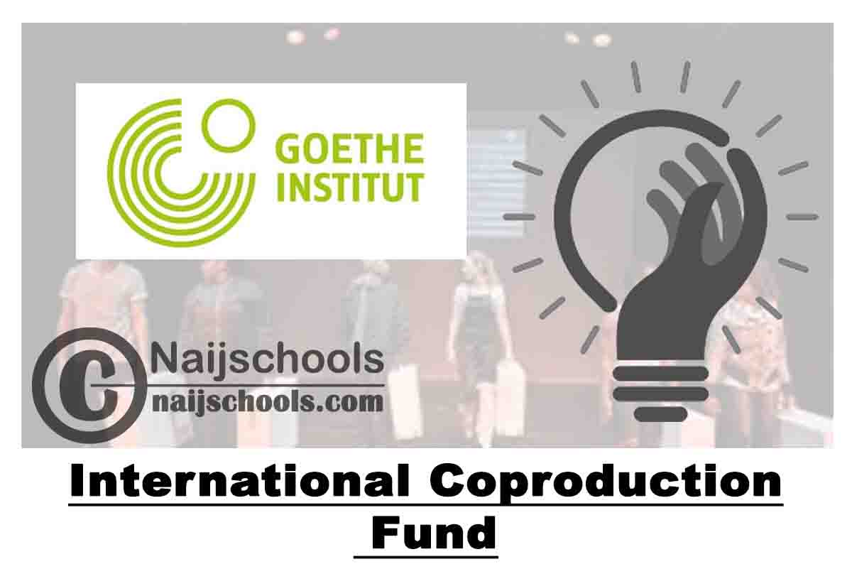 Goethe-Institut International Coproduction Fund 2021 for Artists (Up to €25,000) | APPLY NOW