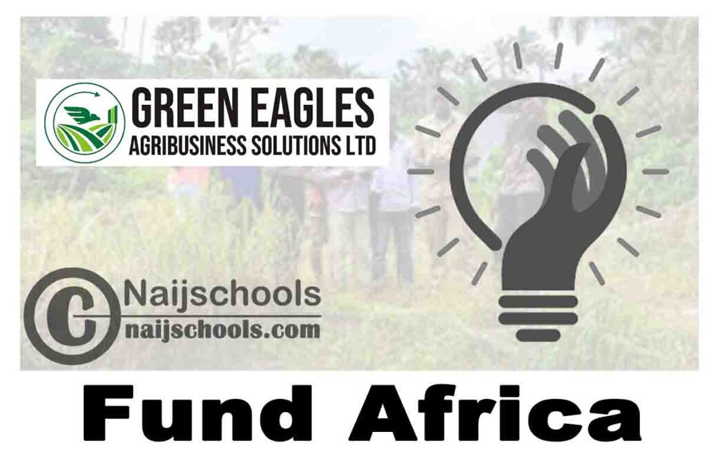 Green Agribusiness Fund Africa 2020 for Agribusiness Initiatives/companies in Nigeria or Rwanda | APPLY NOW
