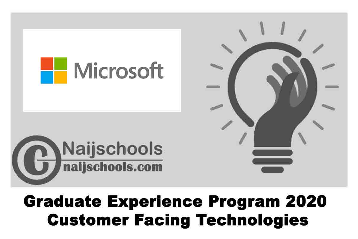 Microsoft Graduate Experience Program 2020: Customer Facing Technologies | APPLY NOW