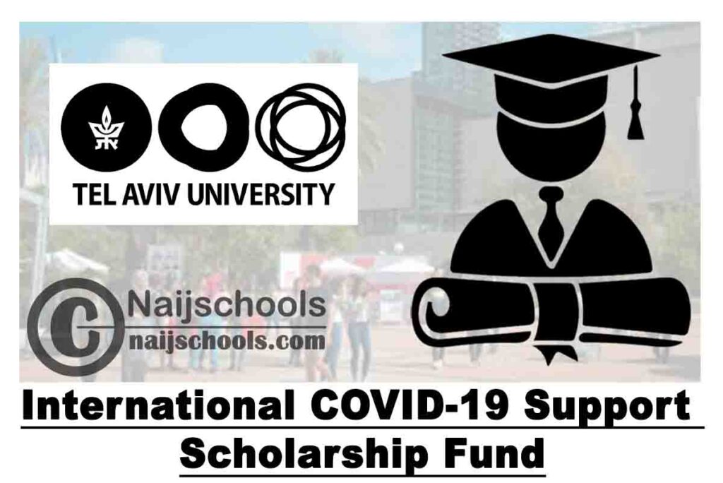 Tel Aviv University (TAU) International COVID-19 Support Scholarship Fund 2020 (Israel) | APPLY NOW