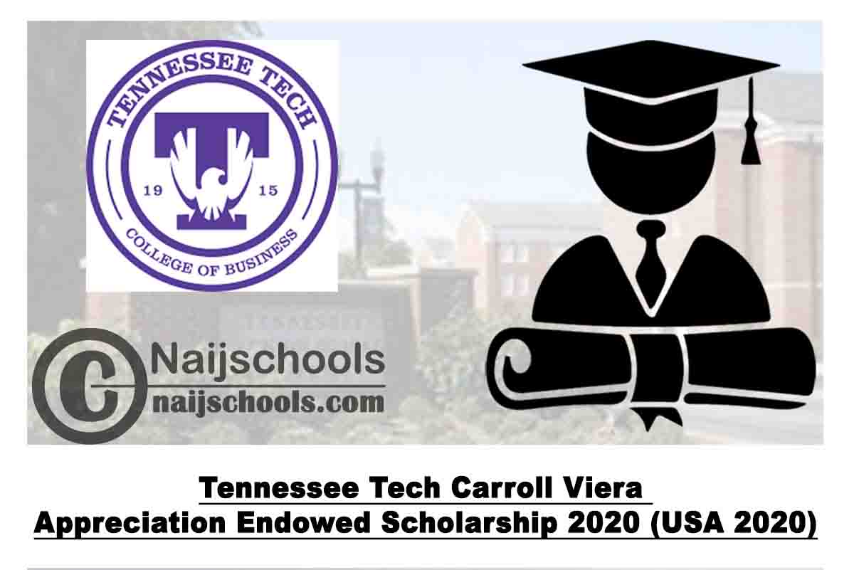 Tennessee Tech Carroll Viera Appreciation Endowed Scholarship 2020 (USA) | APPLY NOW