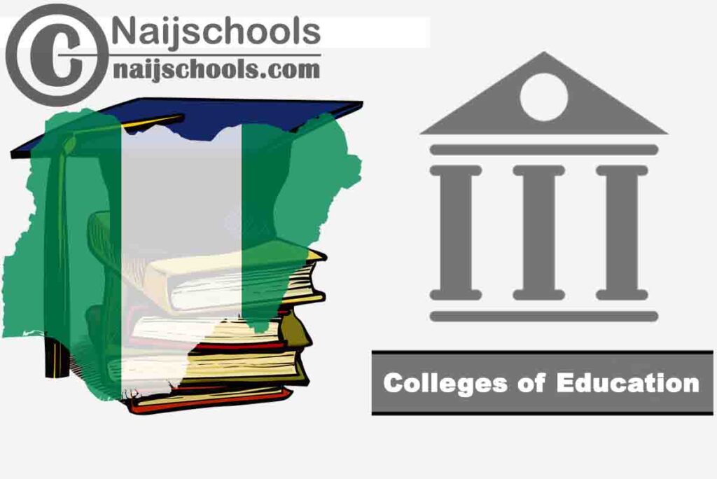 Full List of Colleges of Education in Nigeria and their Locations