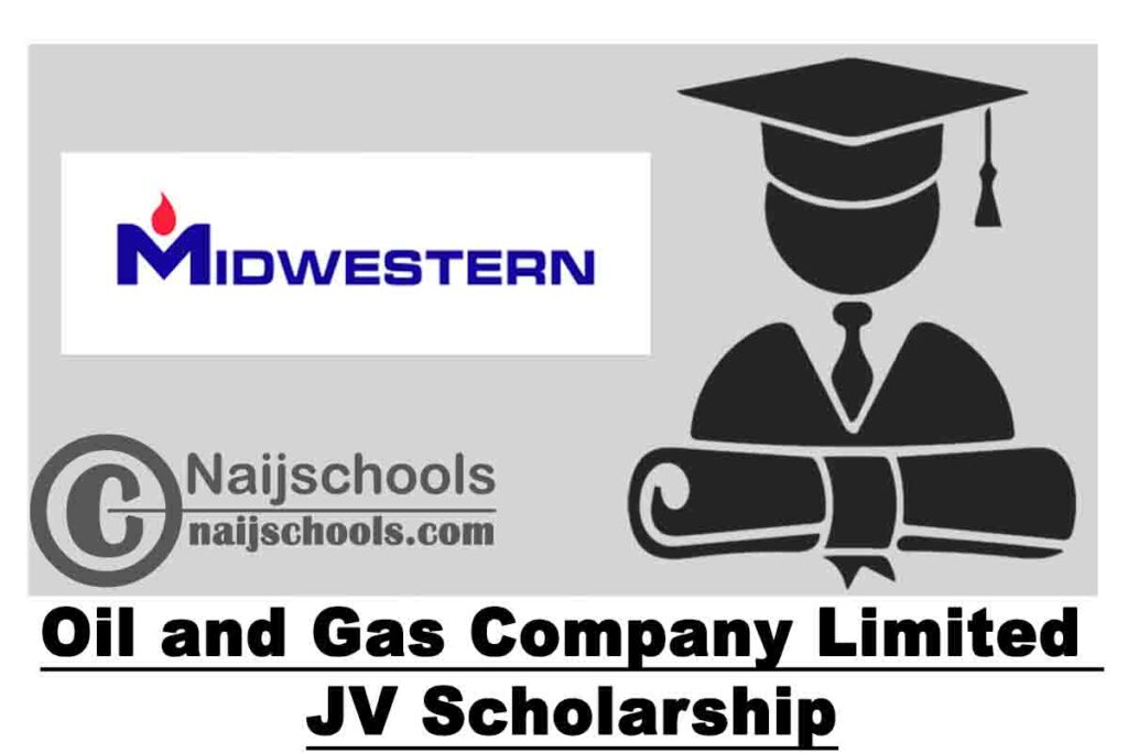 Midwestern Oil and Gas Company Limited JV 2020/2021 Scholarship for Secondary School and University Students | APPLY NOW