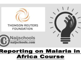 Thomson Reuters Foundation Reporting on Malaria in Africa Course 2020 (Fully Funded) | APPLY NOW