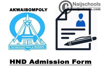 Akwa Ibom State Polytechnic (AKWAIBOMPOLY) HND Admission Form for 2021/2022 Academic Session | APPLY NOW