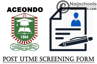 Adeyemi College of Education Ondo (ACEONDO) 2021/2022 Post UTME Screening Form for Degree, Direct Entry & NCE Candidates | APPLY NOW