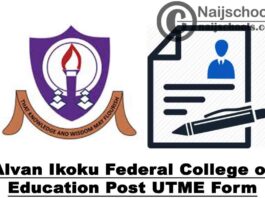 Alvan Ikoku Federal College of Education (Degree & NCE) Post UTME Form for 2021/2022 Academic Session | APPLY NOW