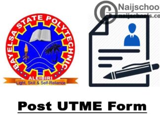 Bayelsa State Polytechnic (BYSPOLY) Post UTME Form for 2020/2021 Academic Session | APPLY NOW