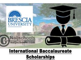 Brescia University International Baccalaureate Scholarships 2020 (Canada) | APPLY NOW