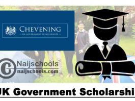 Chevening UK Government Scholarship 2021/2022 to Pursue One-Year Master’s Degrees in the UK (Fully Funded) | APPLY NOW