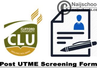 Clifford University Post UTME Screening Form for 2021/2022 Academic Session | APPLY NOW