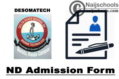 Delta State School of Marine Technology (DESOMATECH) ND Admission Form for 2021/2022 Session | APPLY NOW