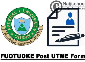 Federal University Otuoke (FUOTUOKE) Post UTME Screening Form for 2020/2021 Academic Session | APPLY NOW