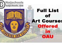 Full List of Art Courses Offered in Obafemi Awolowo University (OAU) 2020