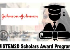 Johnson & Johnson WiSTEM2D Scholars Award Program 2020 (up to $150,000) | APPLY NOW