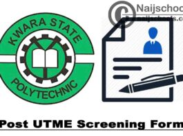 Kwara State Polytechnic Post UTME Screening Form for 2021/2022 Academic Session | APPLY NOW