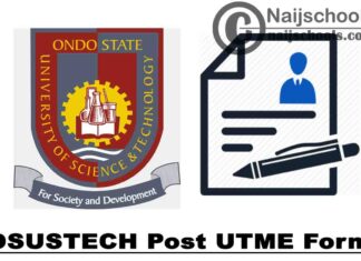 Ondo State University of Science and Technology (OSUSTECH) Post UTME Screening Form for 2020/2021 Academic Session