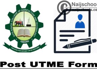 Oyo State College of Agriculture and Technology (OYSCATECH) Post UTME Screening Form for 2020/2021 Academic Session | APPLY NOW